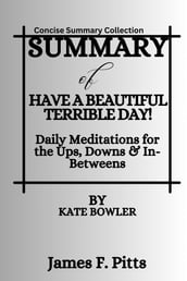 Summary of Have a Beautiful, Terrible Day! by Kate Fowler