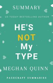 Summary of He s Not My Type by Meghan Quinn