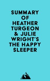 Summary of Heather Turgeon & Julie Wright s The Happy Sleeper