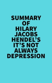 Summary of Hilary Jacobs Hendel s It s Not Always Depression