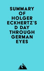 Summary of Holger Eckhertz s D Day Through German Eyes
