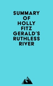 Summary of Holly FitzGerald s Ruthless River