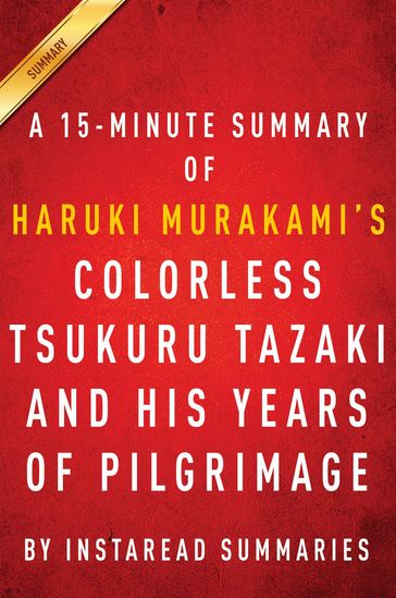 Summary of ColorlessTsukuruTazaki and His Years of Pilgrimage - Instaread Summaries