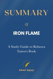 Summary of Iron Flame: A Study Guide to Rebecca Yarros s Book