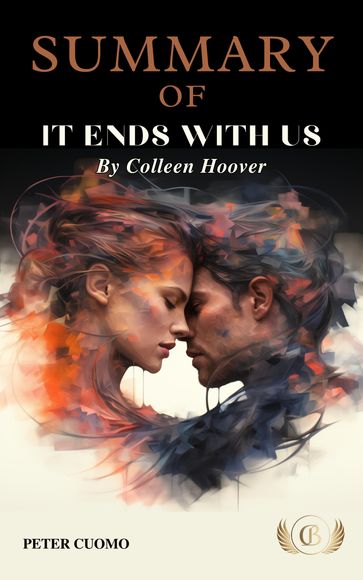 Summary of It Ends With Us by Colleen Hoover - Condensed Books