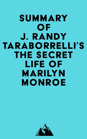 Summary of J. Randy Taraborrelli's The Secret Life of Marilyn Monroe -   Everest Media