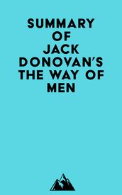 Summary of Jack Donovan s The Way of Men