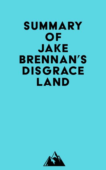 Summary of Jake Brennan's Disgraceland -   Everest Media