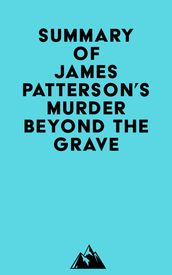 Summary of James Patterson s Murder Beyond the Grave