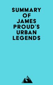 Summary of James Proud s Urban Legends