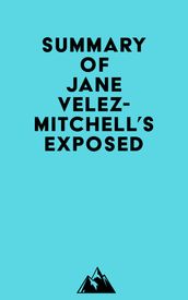 Summary of Jane Velez-Mitchell s Exposed