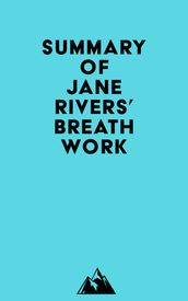 Summary of Jane Rivers  Breathwork