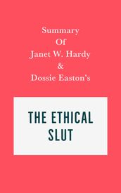 Summary of Janet W. Hardy and Dossie Easton s The Ethical Slut