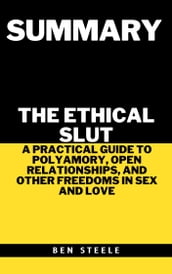Summary of Janet W. Hardy s The Ethical Slut