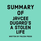 Summary of Jaycee Dugard s A Stolen Life