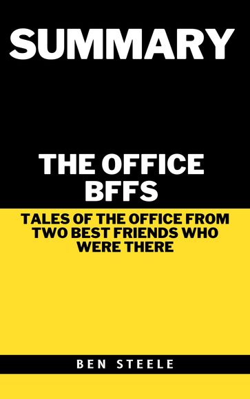 Summary of Jenna Fischer's The Office BFFs - Ben Steele