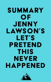Summary of Jenny Lawson s Let s Pretend This Never Happened