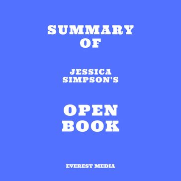 Summary of Jessica Simpson's Open Book - Everest Media