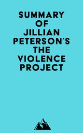 Summary of Jillian Peterson s The Violence Project