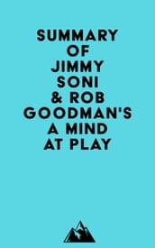 Summary of Jimmy Soni & Rob Goodman s A Mind at Play