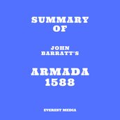 Summary of John Barratt s Armada 1588