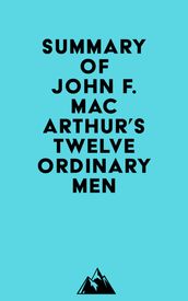 Summary of John F. MacArthur s Twelve Ordinary Men