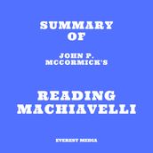 Summary of John P. McCormick s Reading Machiavelli