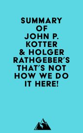 Summary of John P. Kotter & Holger Rathgeber