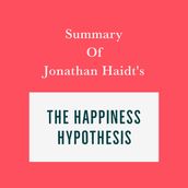 Summary of Jonathan Haidt s The Happiness Hypothesis