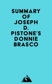 Summary of Joseph D. Pistone s Donnie Brasco