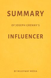 Summary of Joseph Grenny s Influencer