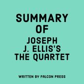 Summary of Joseph J. Ellis s The Quartet