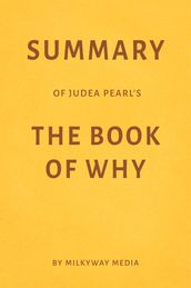 Summary of Judea Pearl  s The Book of Why