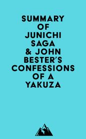 Summary of Junichi Saga & John Bester s Confessions of a Yakuza