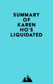 Summary of Karen Ho s Liquidated