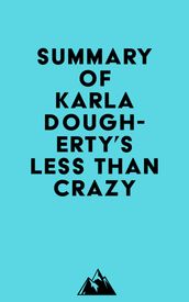 Summary of Karla Dougherty s Less than Crazy