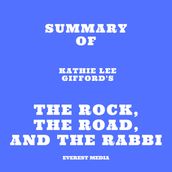 Summary of Kathie Lee Gifford s The Rock, the Road, and the Rabbi