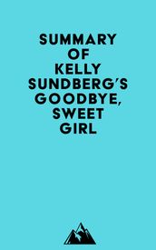 Summary of Kelly Sundberg s Goodbye, Sweet Girl