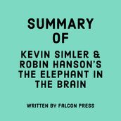 Summary of Kevin Simler & Robin Hanson s The Elephant in the Brain