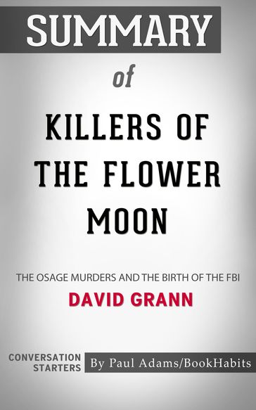 Summary of Killers of the Flower Moon - Paul Adams