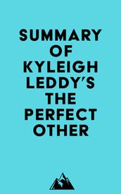 Summary of Kyleigh Leddy s The Perfect Other