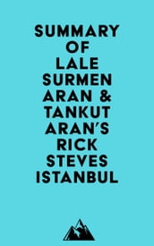 Summary of Lale Surmen Aran & Tankut Aran s Rick Steves Istanbul