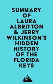 Summary of Laura Albritton & Jerry Wilkinson s Hidden History of the Florida Keys