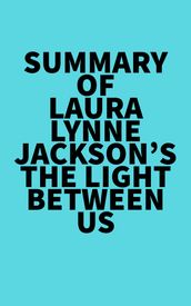 Summary of Laura Lynne Jackson s The Light Between Us