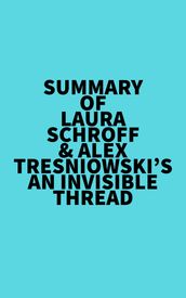 Summary of Laura Schroff & Alex Tresniowski s An Invisible Thread