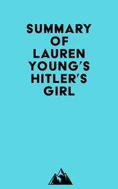 Summary of Lauren Young s Hitler s Girl