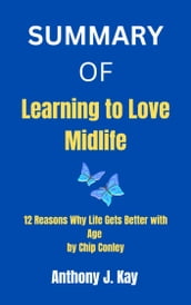 Summary of Learning to Love Midlife