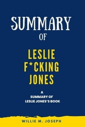 Summary of Leslie F*cking Jones By Leslie Jones