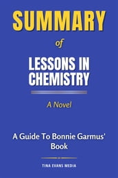 Summary of Lessons in Chemistry - A Novel