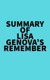 Summary of Lisa Genova s Remember